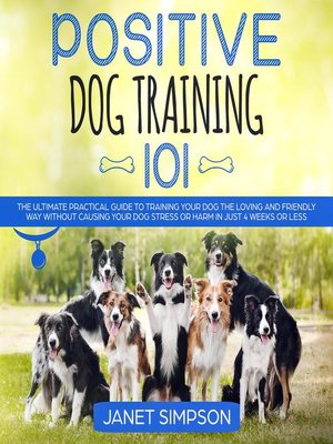 cover image of Positive Dog Training 101